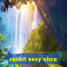 rabbit sexy shop